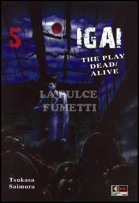IGAI - THE PLAY DEAD/ALIVE # 5